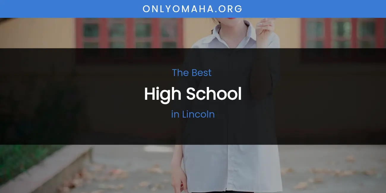 Lincoln's Best High School featured