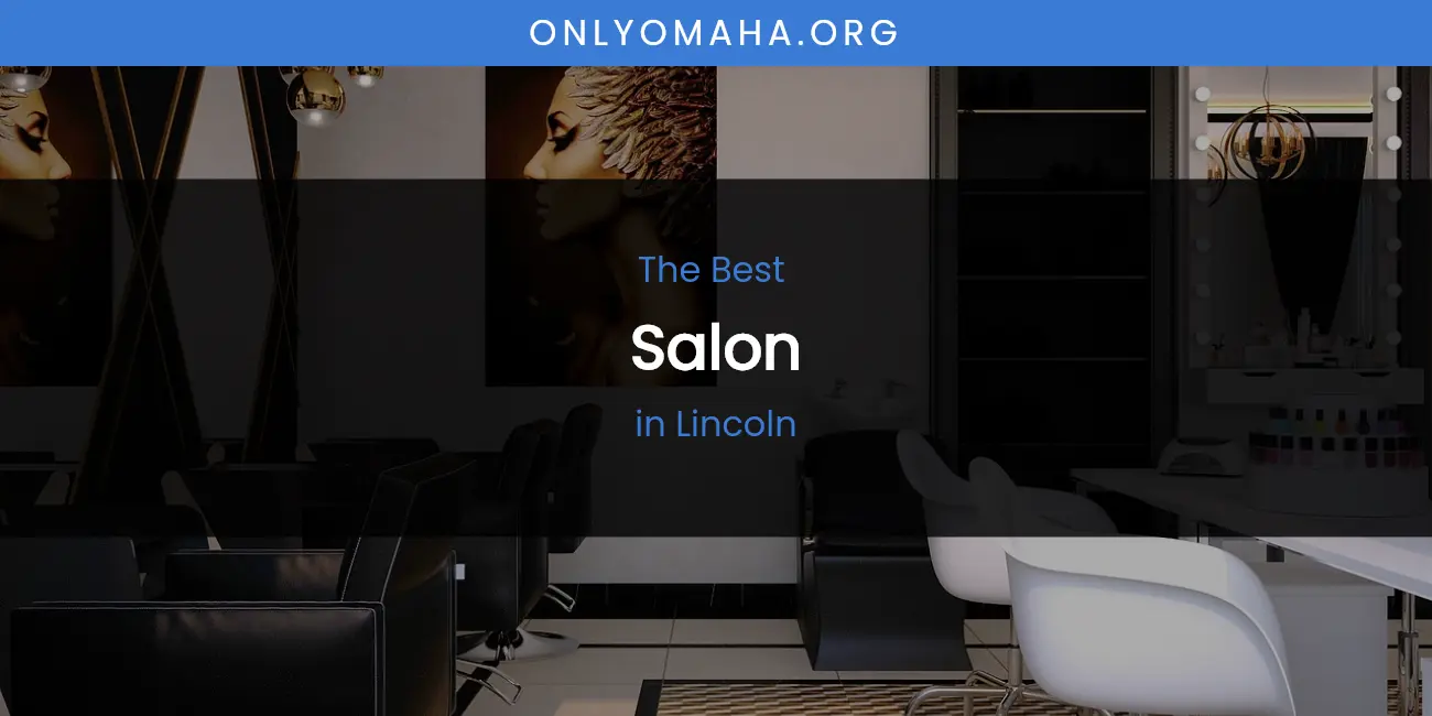 Lincoln's Best Salon featured